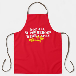 Not All Super Heros Wear Capes, Customized Dad  Apron