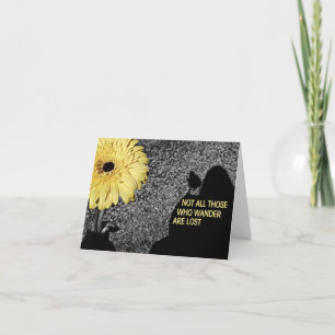 Not all those who wander are lost card