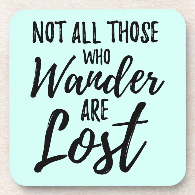 Not All Those Who Wander Are Lost Coaster (Front)