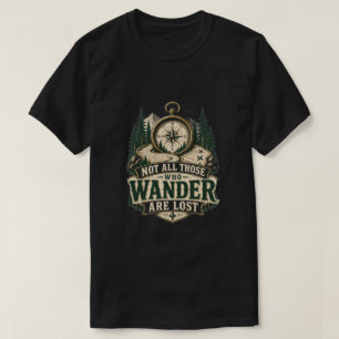 Not All Those Who Wander Are Lost Compass Graphic T-Shirt
