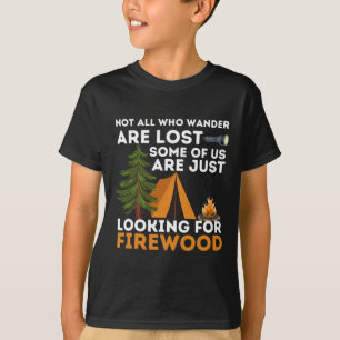 Not All Those Who Wander Are Lost - Funny Camping T-Shirt