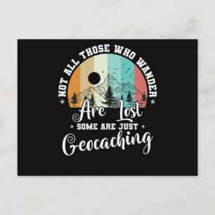 Not All Those Who Wander Are Lost Geocaching Postcard