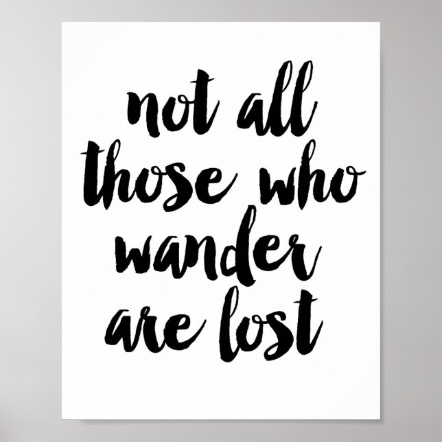 Not all those who wander are lost poster (Front)
