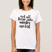 Not all those who wander are lost