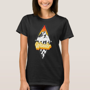 Not All Those Who Wander Are Lost T-Shirt