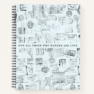 Not all those who wander are lost Travel Journal