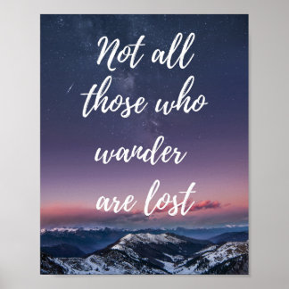 Not all those who wander are lost travel quote poster