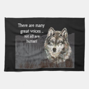 Not all Voices Human Inspirational Wolf Quote Kitchen Towel