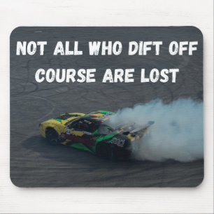 Not all who drift off course are lost mouse pad