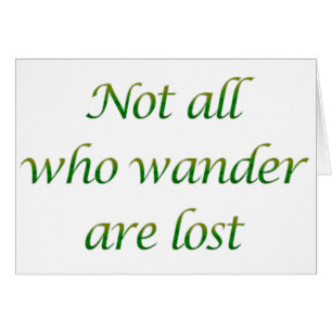 Not All Who Wander