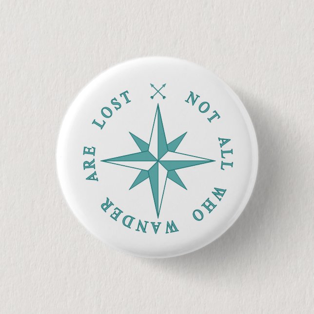 Not All Who Wander Are Lost 1 Inch Round Button (Front)