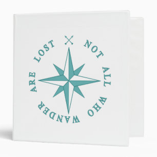 Not All Who Wander Are Lost Binder