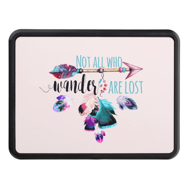Not All Who Wander Are Lost Bohemian Wanderlust Trailer Hitch Cover (Front)