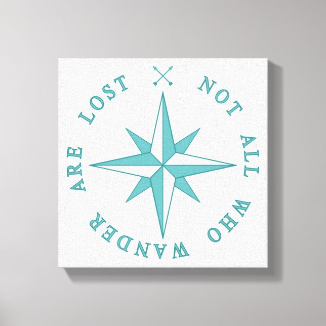 Not All Who Wander Are Lost Canvas Print (Front)