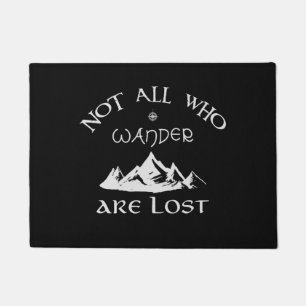 Not All Who Wander Are Lost Doormat