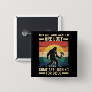 Not All Who Wander Are Lost Funny Disc Golf Disc 2 Inch Square Button
