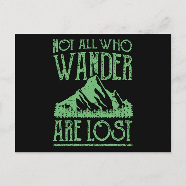 NOT ALL WHO WANDER ARE LOST Funny Hiking Hikers Postcard (Front)