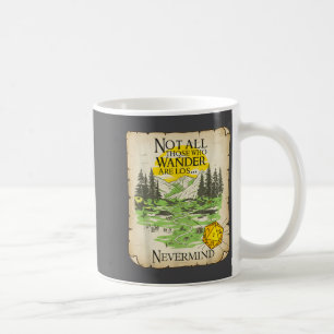 Not All Who Wander Are Lost Funny Maps Rpg Parody Coffee Mug