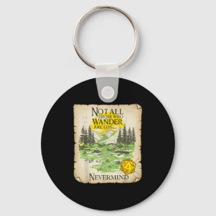 Not All Who Wander Are Lost Funny Maps Rpg Parody  Keychain