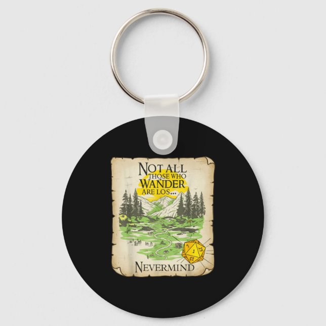 Not All Who Wander Are Lost Funny Maps Rpg Parody  Keychain (Front)