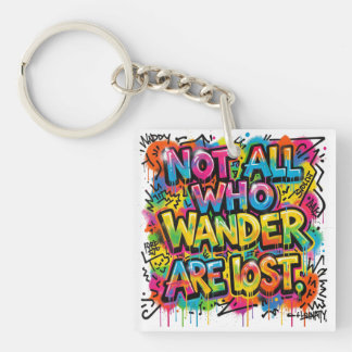 Not All Who Wander Are Lost Graffiti Art Colourful Keychain
