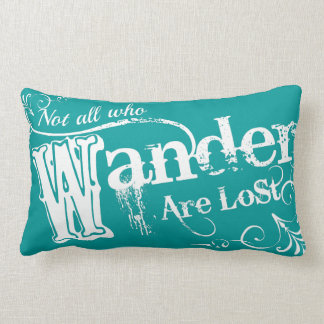 Not All Who Wander Are Lost Lumbar Pillow