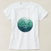 Not All Who Wander are Lost - Misty Forest