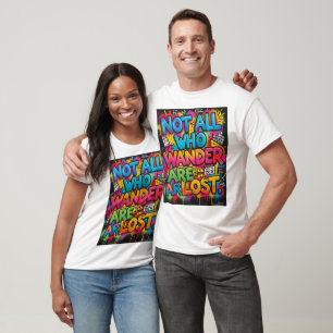 Not All Who Wander Are Lost Motivational Graffiti T-Shirt