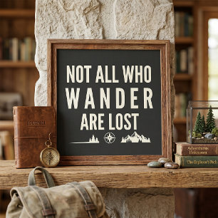 Not All Who Wander Are Lost Mountain Art Poster