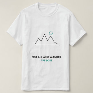 Not All Who Wander Are Lost Mountain T-Shirt