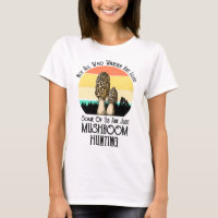 Not All Who Wander Are Lost Mushroom Hunting
