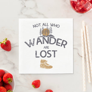 Not All Who Wander Are Lost Napkin