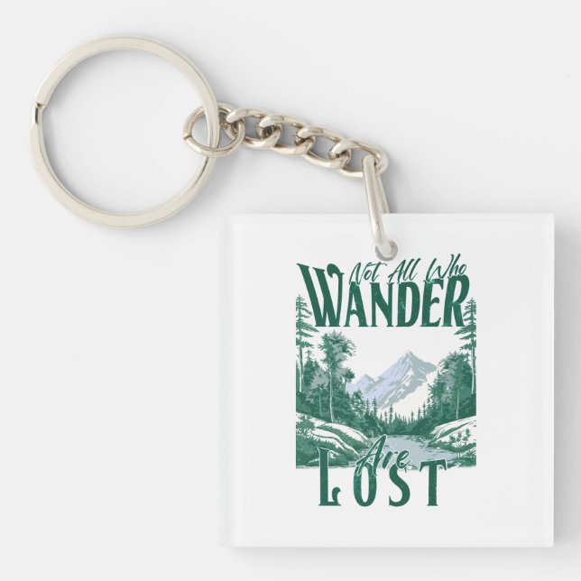 Not All Who Wander Are Lost – Nature Adventure Keychain (Front)