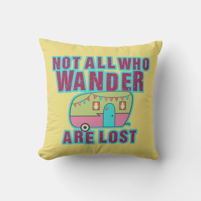 Not All Who Wander Are Lost Pillows (Front)