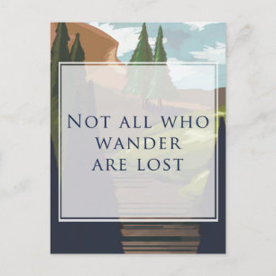 Not All Who Wander are Lost Postcard