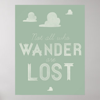 Not All Who Wander Are Lost Poster