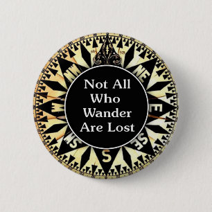 Not All Who Wander Are Lost Quote 2 Inch Round Button