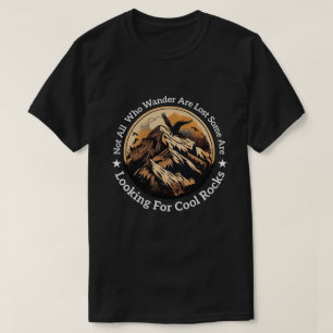 Not All Who Wander Are Lost, Retro Cool Rocks T-Shirt
