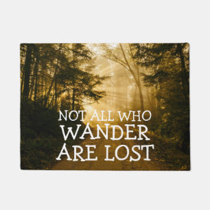 Not All Who Wander Are Lost Rustic Nature Doormat