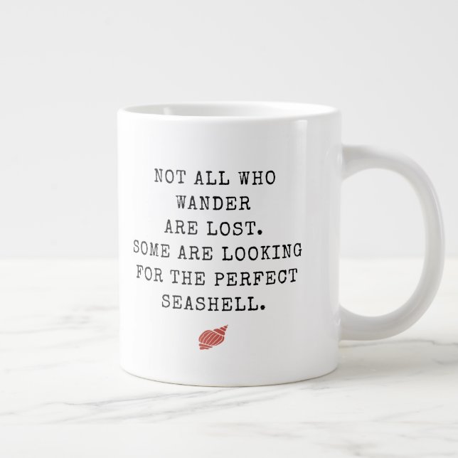 Not All Who Wander Are Lost Seashell Large Coffee Mug (Right)