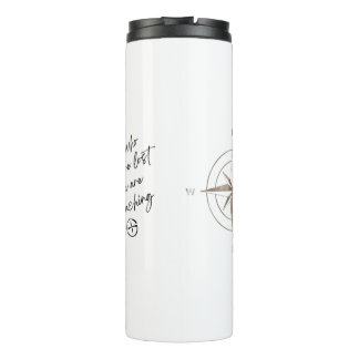 Not all who wander are lost, some are geocaching thermal tumbler