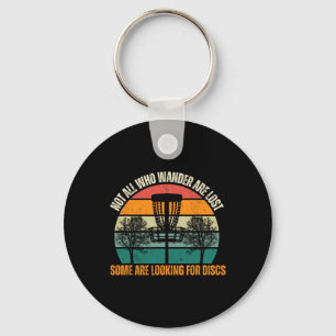 Not All Who Wander Are Lost Some Are Looking For D Keychain