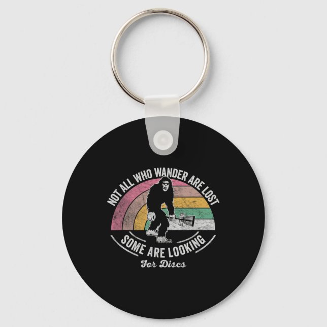 Not All Who Wander Are Lost Some Are Looking  Keychain (Front)