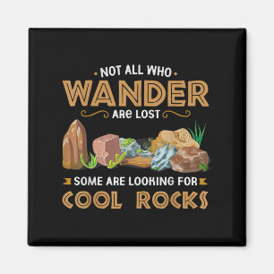 Not All Who Wander Are Lost Some Looking For Cool Magnet