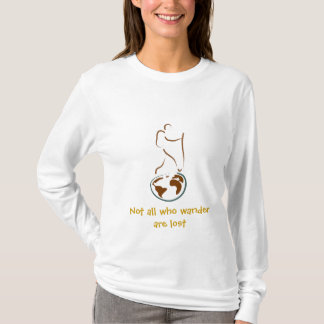 Not All Who Wander Are Lost T-Shirt