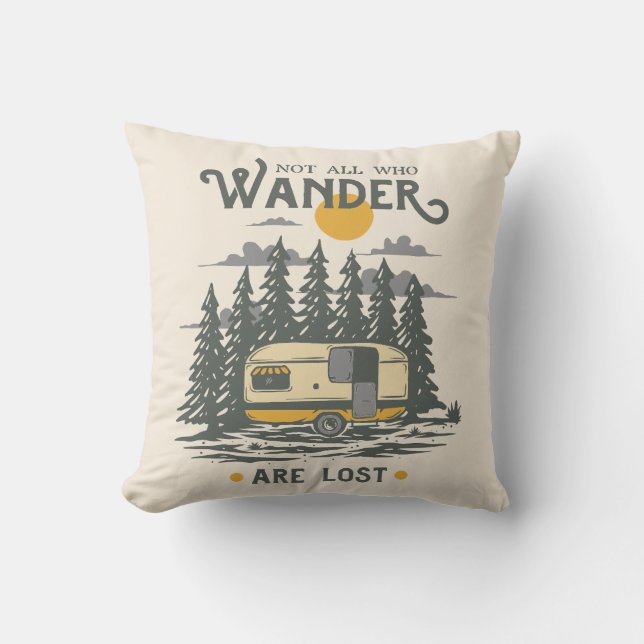 Not All Who Wander are Lost Throw Pillow (Front)