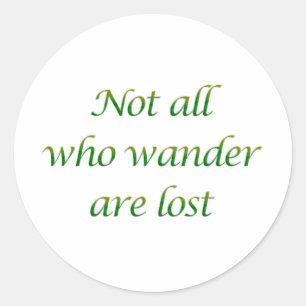 Not All Who Wander Classic Round Sticker