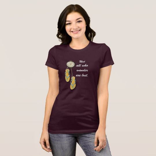 Not all who wander --T-shirt T-Shirt