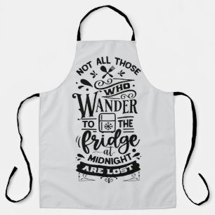 Not All Who Wander To Fridge... Apron