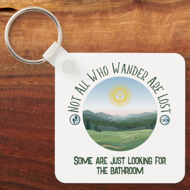 Not All Who Wander… With Your Punchline Funny Keychain (Front)